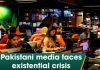 Pakistan’s media faces existential threat
