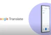 Google Boosts Translate With Real-Time Conversation Across 70 Languages